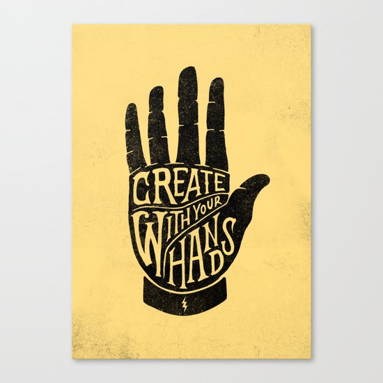 CREATE WITH YOUR HANDS Canvas Print