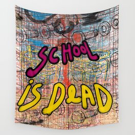 School is Dead Graffiti Street Graphic Design Art Wall Tapestry