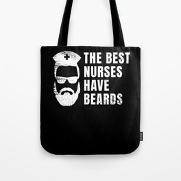 Male Nurse Gifts Best Nurses Have Beards Nurses Week Tote Bag