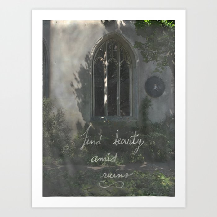 Beauty in Ruins Art Print