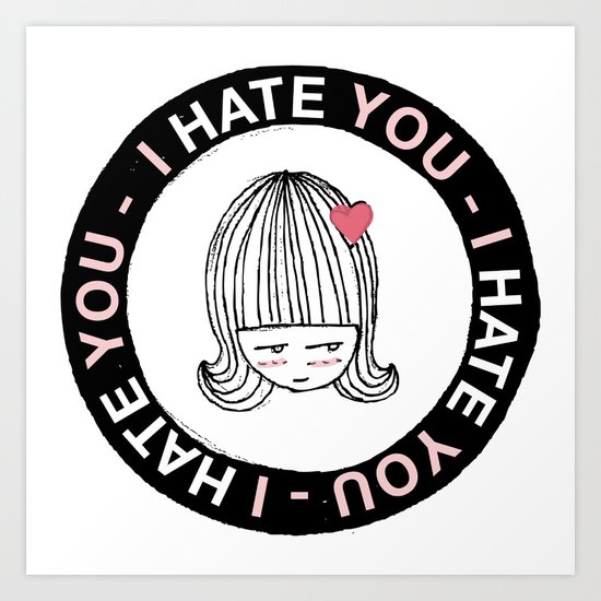 I Hate You / Sticker Art Print