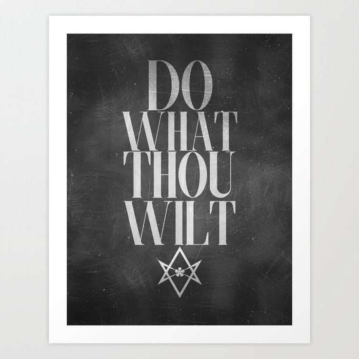 Do What Thou Wilt (Dark) Art Print