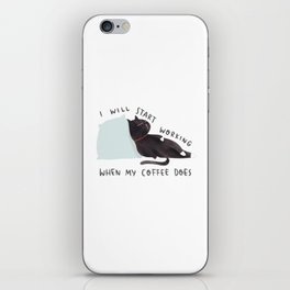 I will start working when my coffee does iPhone Skin