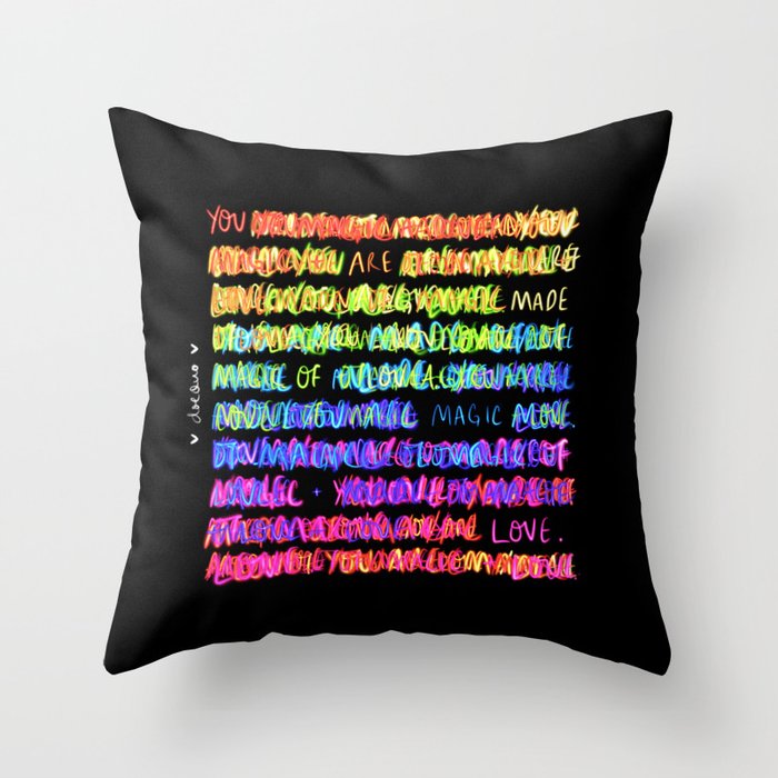you are made of magic + love Throw Pillow