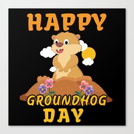 Animal Groundhog Rodent Happy Groundhog Day Canvas Print