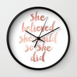She Believed she Could so she Did Wall Clock