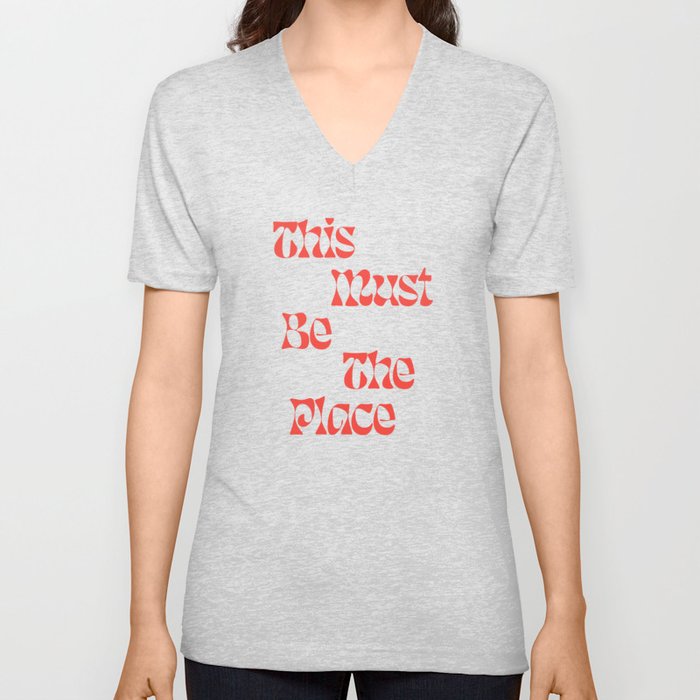This Must Be The Place: Gradient Edition V Neck T Shirt