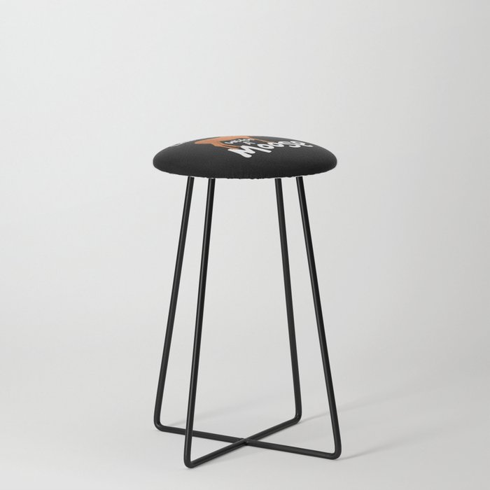 Life Is Better With A Moose Counter Stool