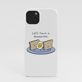 Let's have a threesome. iPhone Case