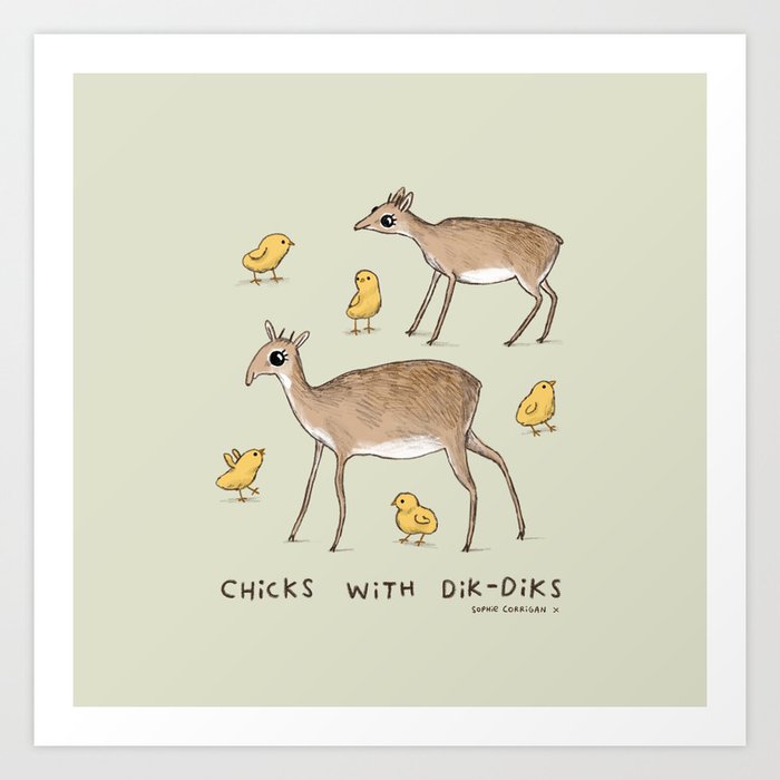 Chicks With Dik Diks Art Print