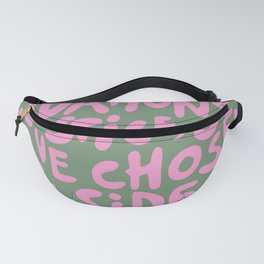 (Pink+Army Green) If You Are Neutral In Situations Of Injustice You Have Chosen The Side Of The Oppressor Fanny Pack