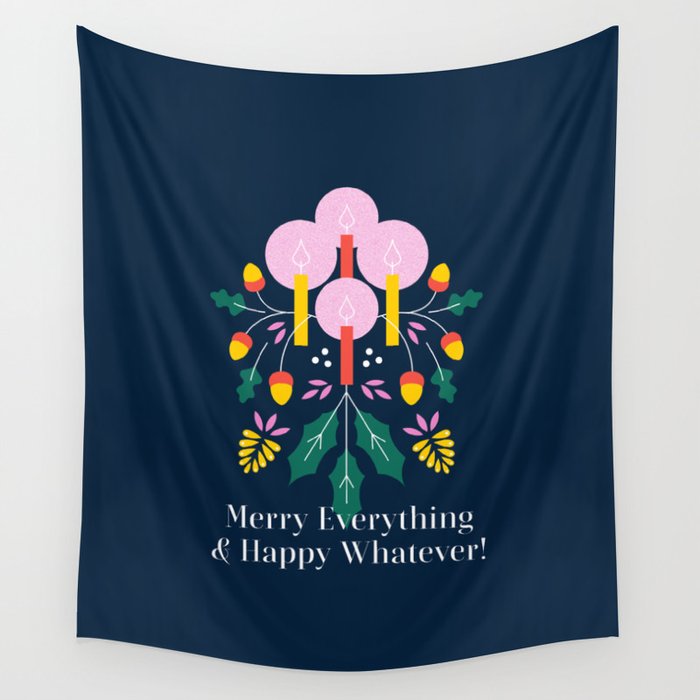Merry Everything & Happy Whatever! Wall Tapestry