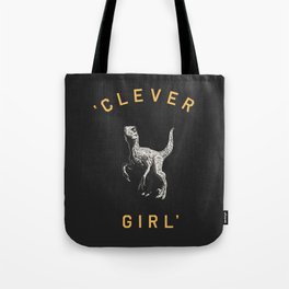 Clever Girl (Dark) Tote Bag