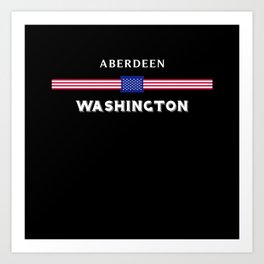 Aberdeen Washington Art Print | Graphicdesign, Aberdeen City, America, Aberdeen, Washington Ctiy, Washington, Usa Flag Vintage, Aberdeen Usa Flag, Washington State, Aberdeen Washington 