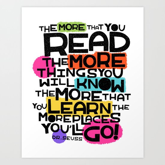 the more you that you read Art Print