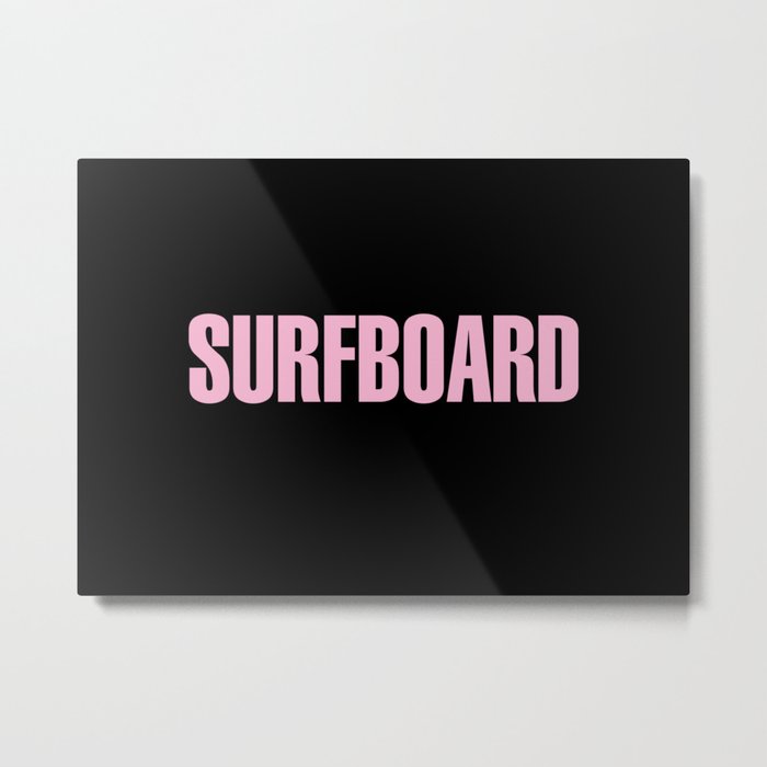 SURFBOARD Metal Print