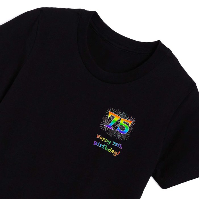 75th Birthday - Fun Rainbow Spectrum Gradient Pattern Text, Bursting Fireworks Inspired Background Kids T Shirt