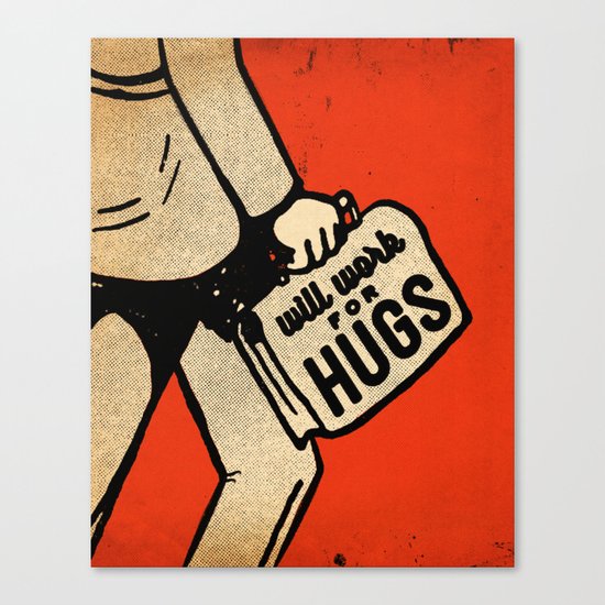 Will Work For Hugs Canvas Print