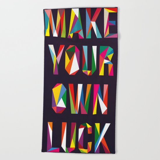 Make Your Own Luck Beach Towel