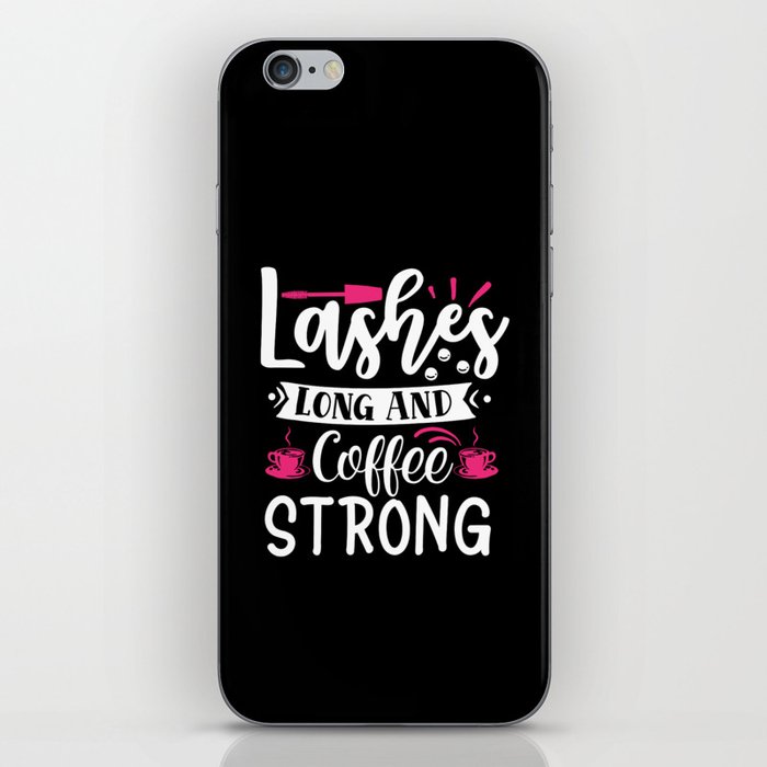 Lashes Long And Coffee Strong Makeup Beauty iPhone Skin