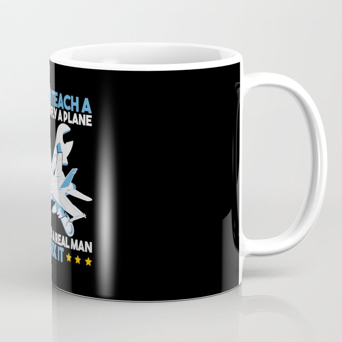 You Can Teach A Monkey to Fly But It Takes Realman To Fix It Coffee Mug