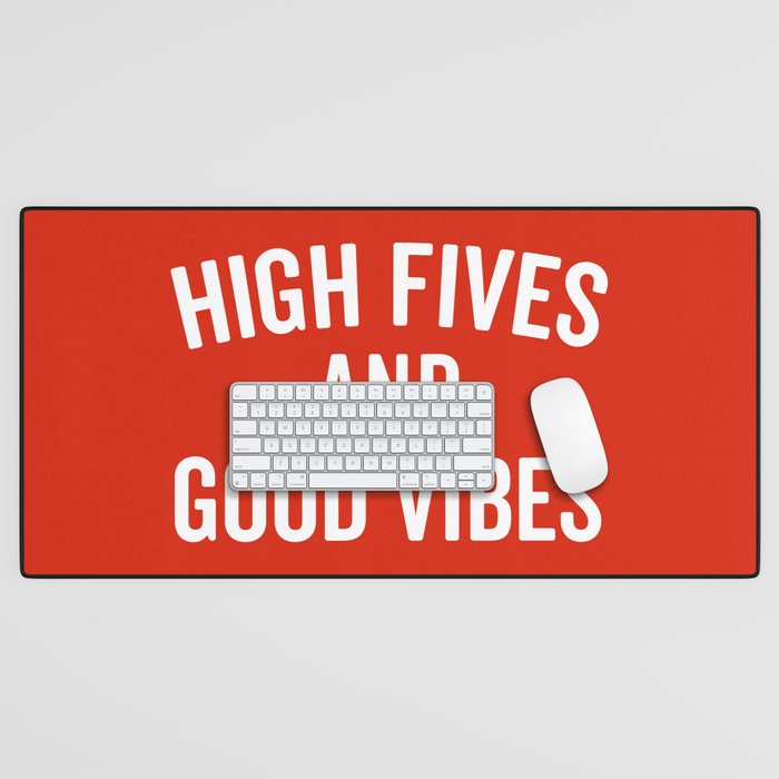 High Fives & Good Vibes Quote Desk Mat