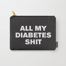 All My Diabetes Shit™ (Black) Carry-All Pouch