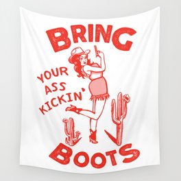 Bring Your Ass Kicking Boots! Cute & Cool Retro Cowgirl Design Wall Tapestry