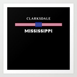 Clarksdale Mississippi Art Print | Usa Flag, Usa Flag Vintage, Mississippi, Clarksdale, American Flag, America, Mississippi State, Graphicdesign, Mississippi Ctiy, Clarksdale City 