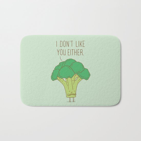 Broccoli don't like you either Bath Mat