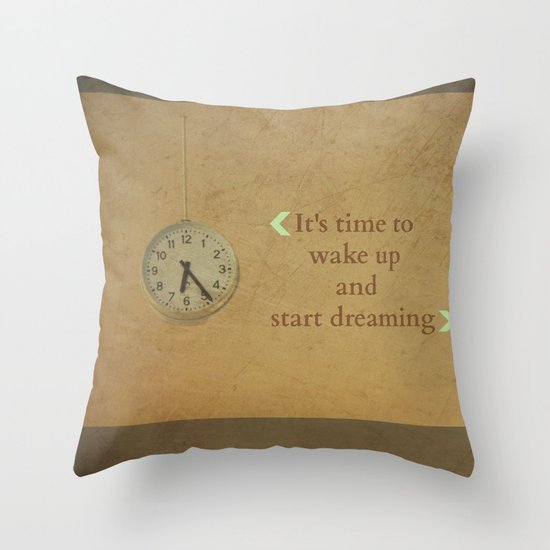 It's time to wake up... Throw Pillow