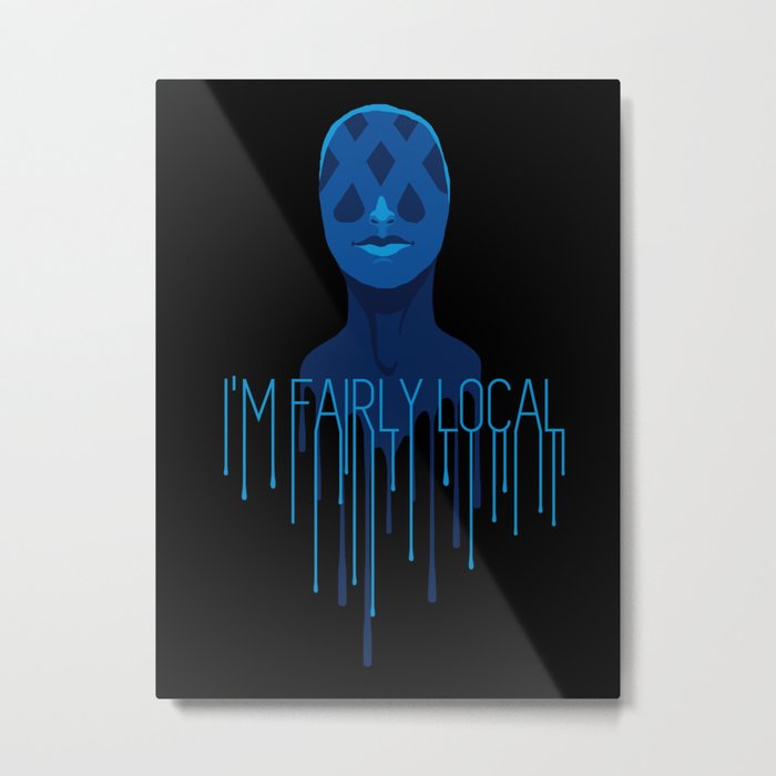 I'm Fairly Local (with text) Metal Print