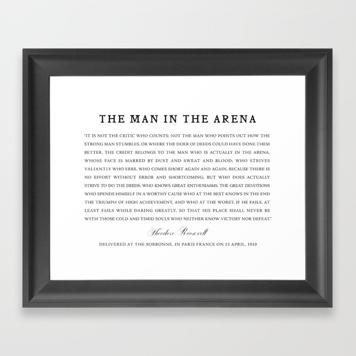 Man In The Arena, Theodore Roosevelt, Framed Art Framed Art Print