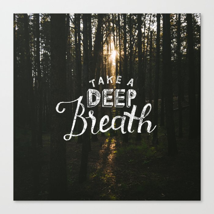 Take a Deep Breath Canvas Print