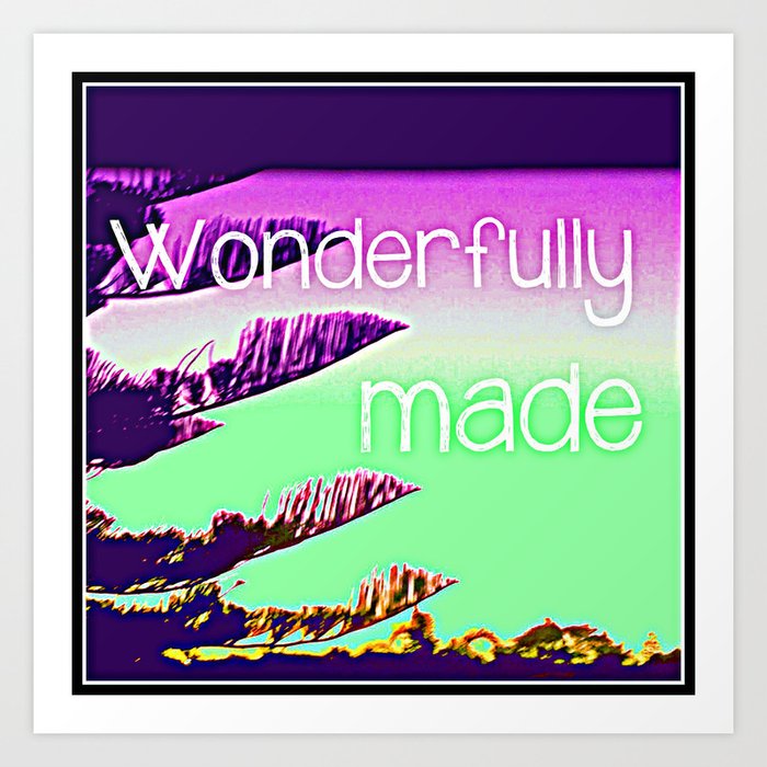 Wonderfully Made (Colourful) Art Print