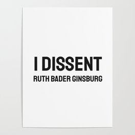 I Dissent RBG Ruth Bader Ginsburg Poster