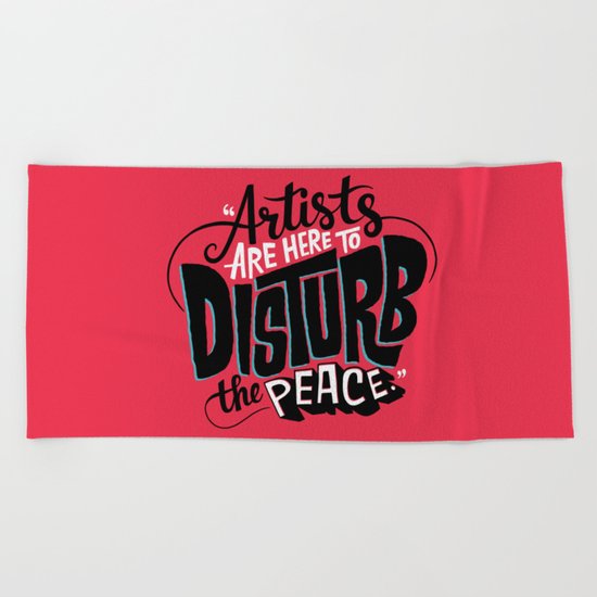 Disturb The Peace Beach Towel