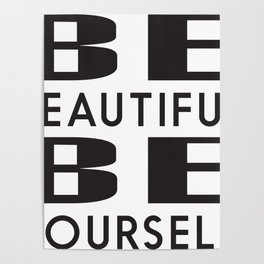be beautiful be yourself Poster