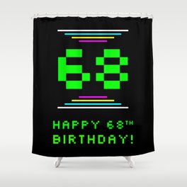 [ Thumbnail: 68th Birthday - Nerdy Geeky Pixelated 8-Bit Computing Graphics Inspired Look Shower Curtain ]