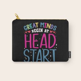 Great Minds begin at headstart Carry-All Pouch