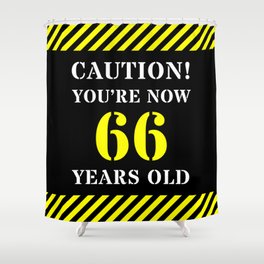 [ Thumbnail: 66th Birthday - Warning Stripes and Stencil Style Text Shower Curtain ]