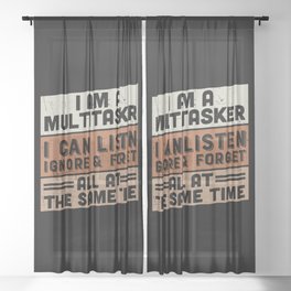 Sarcastic Multitasker Quote Sheer Curtain
