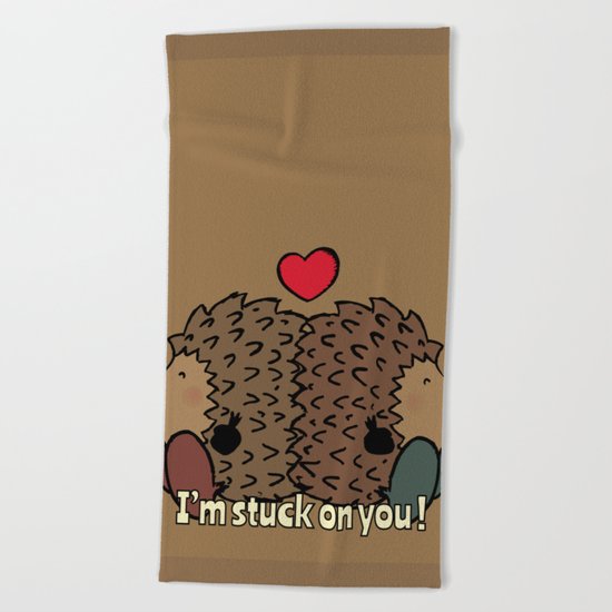 I'm stuck on you! Beach Towel