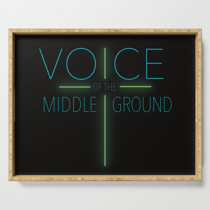 Voice of the Middle Ground (Black & Green) Serving Tray