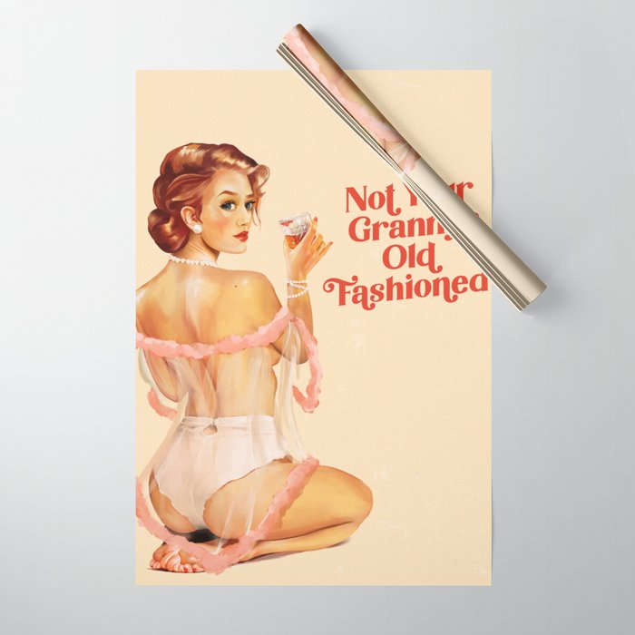 Not Your Granny's Old Fashioned Sexy Vintage Pinup Girl In Lingerie  Drinking Whiskey Wrapping Paper by The Whiskey Ginger