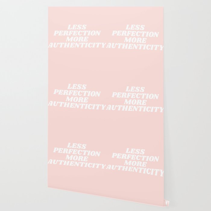 Less Perfection More Authenticity Wallpaper By Typeangel Society6