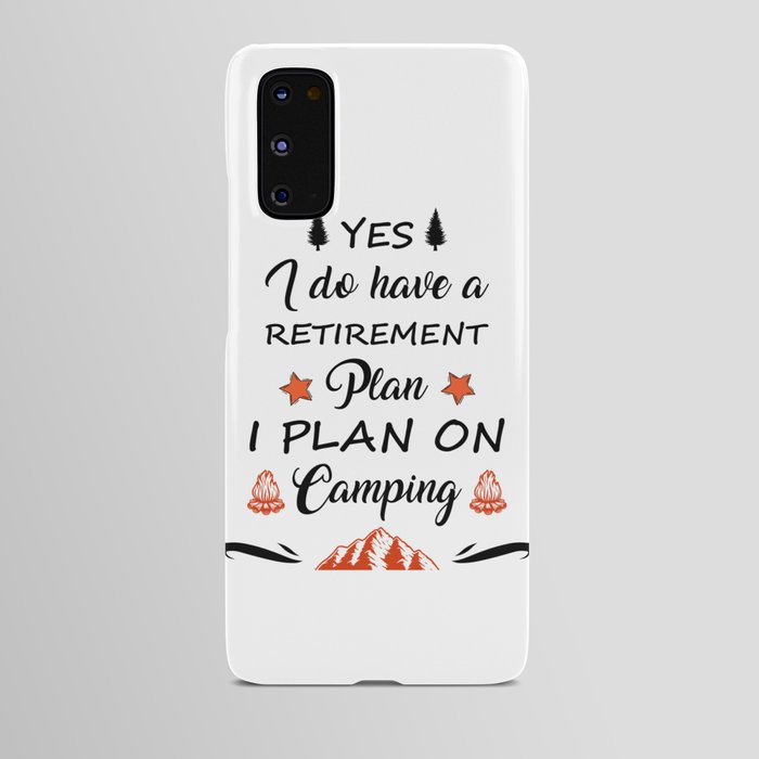 My Retirement Plan Is Camping Android Case