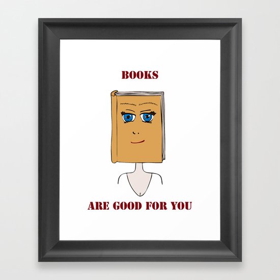 Books Are Good For You Framed Art Print