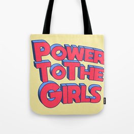 Power To The Girls Tote Bag