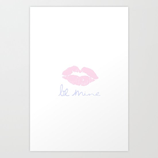 be mine Art Print